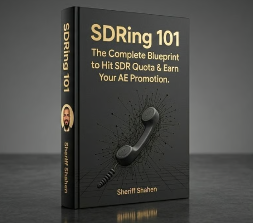 SDRing 101 – The Complete Blueprint to Hit SDR Quota & Earn Your AE Promotion